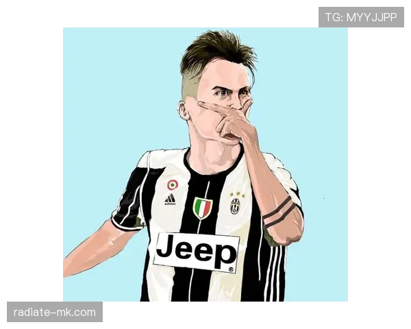 从天赋少年到勤奋斗士：迪巴拉的成长之路诠释足球真谛